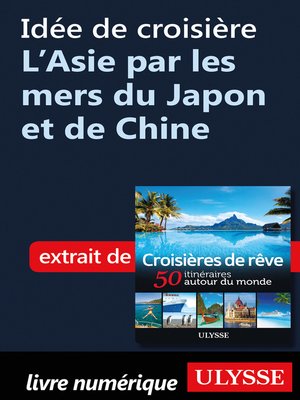 cover image of Idée de croisière--L'Asie par les mers du Japon et de Chine